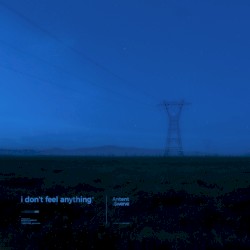 i don’t feel anything