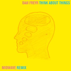 Think About Things (MIDWAVE remix)