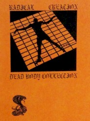 Radical Creation / Dead Body Collection