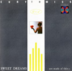 Sweet Dreams (Are Made of This)