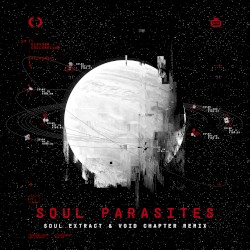 Soul Parasites (Soul Extract & Void Chapter remix)