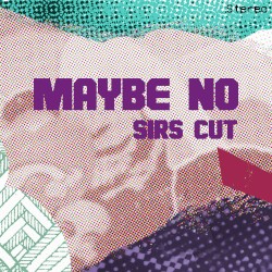 SIRS Cut - Maybe No