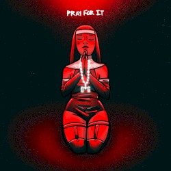 Pray for It