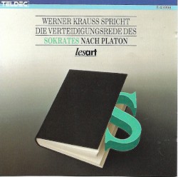 Werner Kraus spricht die Verteidigungsrede des Sokrates nach Platon