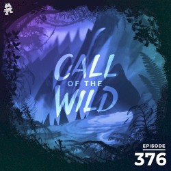 2021-11-24: 376 – Monstercat: Call of the Wild (Community Picks, Pt. 2 Wild Cats Takeover)