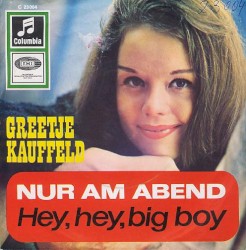 Nur am Abend / Hey, Hey Big Boy