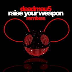 Raise Your Weapon (Remixes)
