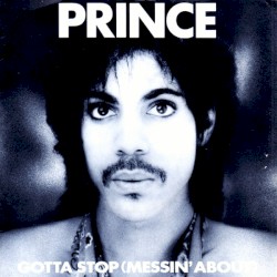 Gotta Stop (Messin’ About)