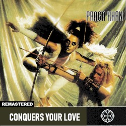 Conquers Your Love