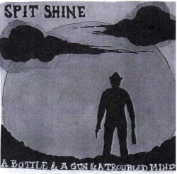 a bottle, and a gun, and a troubled mind