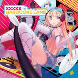 XXXXX in HARDCORE LAND