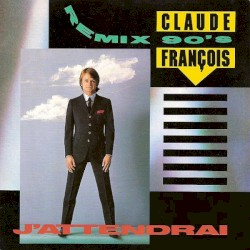J’attendrai (remix 90’s)