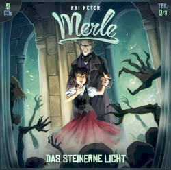 Merle, Teil 2: Das steinerne Licht