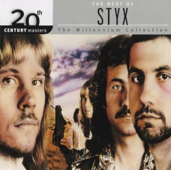 20th Century Masters: The Millennium Collection: The Best of Styx