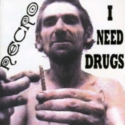 I Need Drugs