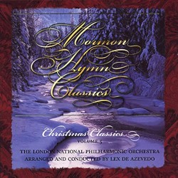 Mormon Hymn Classics, Volume 5: Christmas Classics