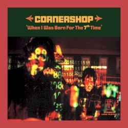 When I Was Born for the 7th Time