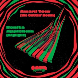 Award Tour (We Gettin’ Down) / Bonita Applebum (Daylight)