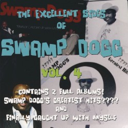 The Excellent Sides of Swamp Dogg, Vol. 4