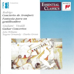 Rodrigo: Concierto de Aranjuez / Fantasia para un gentilhombre / Giuliani, Vivaldi: Guitar Concertos