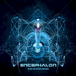 We Only Love You When You’re Dead