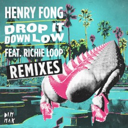 Drop It Down Low (remixes)
