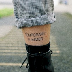 Temporary Summer