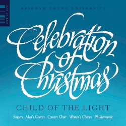 Celebration of Christmas - Child of the Light