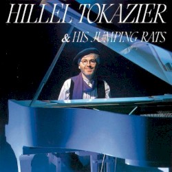 Hillel Tokazier & His Jumping Rats