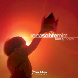 Reina Sobre Mim