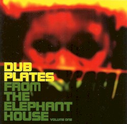 Dub Plates from the Elephant House