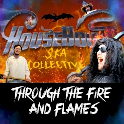 Through the Fire and Flames