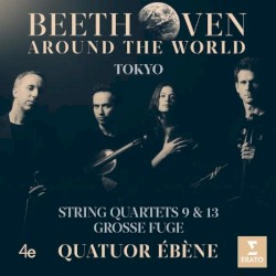 Beethoven Around the World: Tokyo, String Quartets 9 & 13 / Grosse Fuge