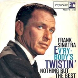 Ev'rybody's Twistin' / Nothin' but the Best