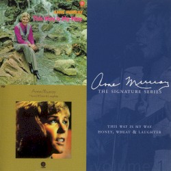 The Signature Series, Volume 1: This Way Is My Way / Honey, Wheat & Laughter