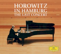 Horowitz in Hamburg: The Last Concert
