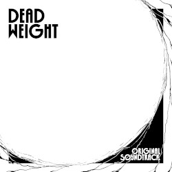 Dead Weight (Original Soundtrack)