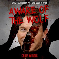 Aware of the Wolf (original Motion Picture Soundtrack)