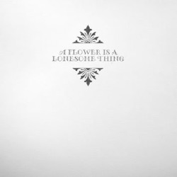 A Flower Is a Lonesome Thing