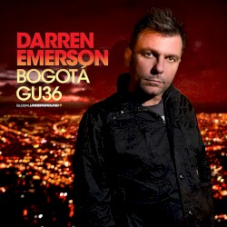 Global Underground 036: Darren Emerson in Bogotá