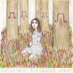 Ela Por Eles: Remixes