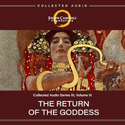 Collected Audio, Series III, Volume III: Return of the Goddess