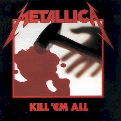 Kill ’Em All