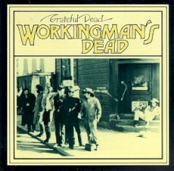Workingman’s Dead