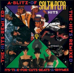 A Blitz of Salt-N-Pepa Hits: The Hits Remixed