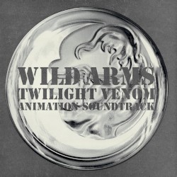 WILD ARMS TWILIGHT VENOM ANIMATION SOUNDTRACK