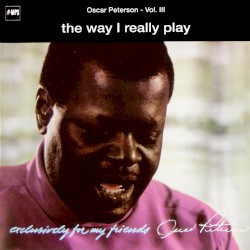 Exclusively for My Friends - Vol. III: The Way I Really Play