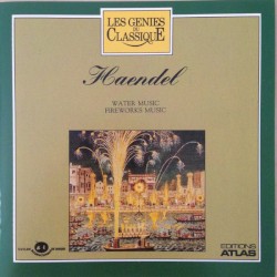 Les Génies du classique, Volume I, n° 10 - Haendel : Water Music - Fireworks Music