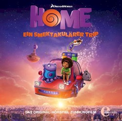 Home - Ein smektakulärer Trip