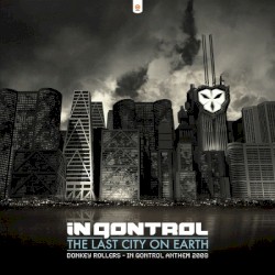 The Last City On Earth (In Qontrol Anthem 2008)